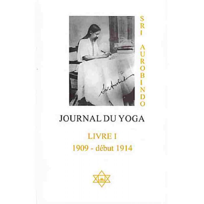 Journal du Yoga: Livre I